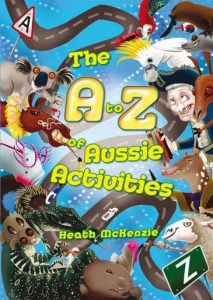 The A to Z of Aussie Activities Heath McKenzie