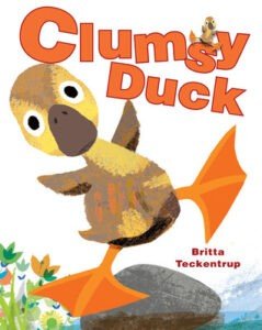 Clumsy Duck Britta Teckentrup