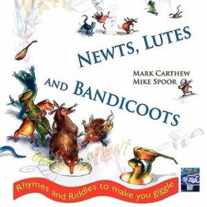 Newts, Lutes and Bandicoots Mark Carthew Mike Spoor