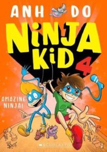 Ninja Kid 4 - Amazing Ninja! Ninja Kid 4 by Anh Do Jeremy Ley