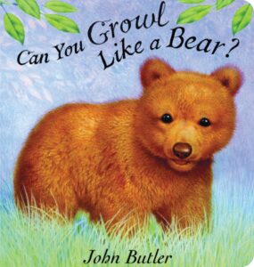 Can You Growl Like a Bear John Butler