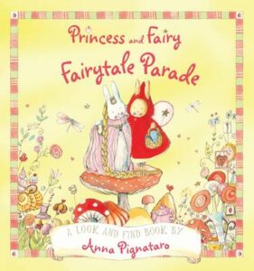 Princess and Fairy- Fairytale Parade Anna Pignataro