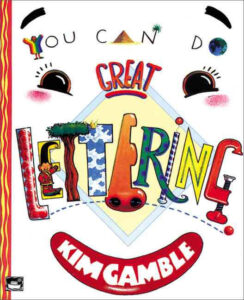 You Can Do Great Lettering Kim Gamble