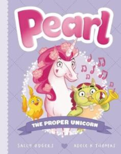 Pearl- The Proper Unicorn Sally Odgers Adele K Thomas