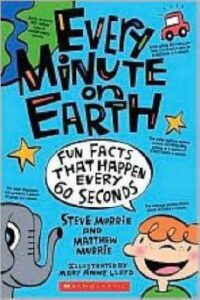 Every Minute on Earth Steve Murrie Matthew Murrie Mary Anne Lloyd