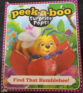 Peek-a-boo Surprise Pops! Find that Bumblebee