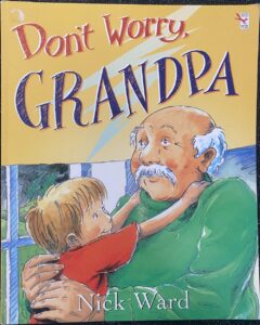 Don't Worry, Grandpa Nick Ward
