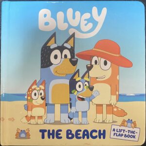 Bluey- The Beach- A Lift-the-Flap Book