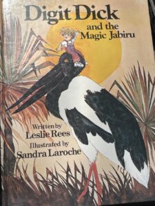 Digit Dick and the Magic Jabiru Leslie Rees Sandra Laroche