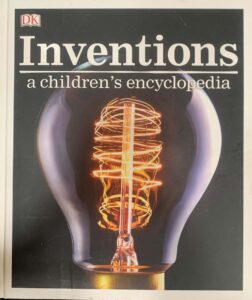 Inventions- A children's encyclopaedia DK Publishing