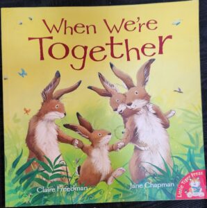 When We're Together Claire Freedman Jane Chapman