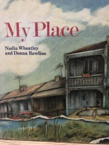My Place Nadia Wheatley Donna Rawlins
