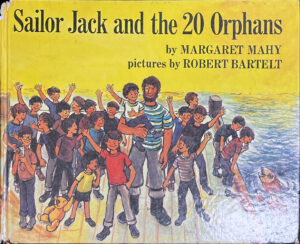 Sailor Jack and the Twenty Orphans Margaret Mahy Robert Bartelt