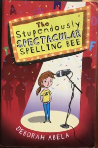 The Stupendously Spectacular Spelling Bee Deborah Abela