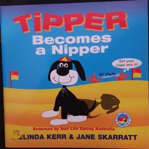 Tipper Becomes a Nipper Melinda Kerr Jane Skarratt